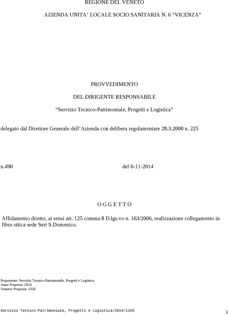 Generale dell Azienda con delibera regolamentare 28.3.2000 n. 225 n.