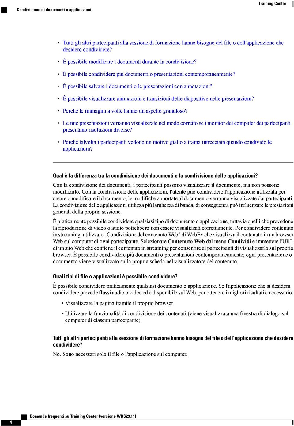 È possibile salvare i documenti o le presentazioni con annotazioni? È possibile visualizzare animazioni e transizioni delle diapositive nelle presentazioni?