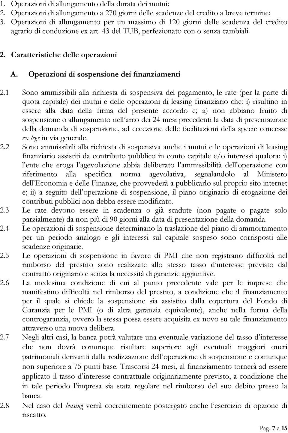 Operazioni di sospensione dei finanziamenti 2.