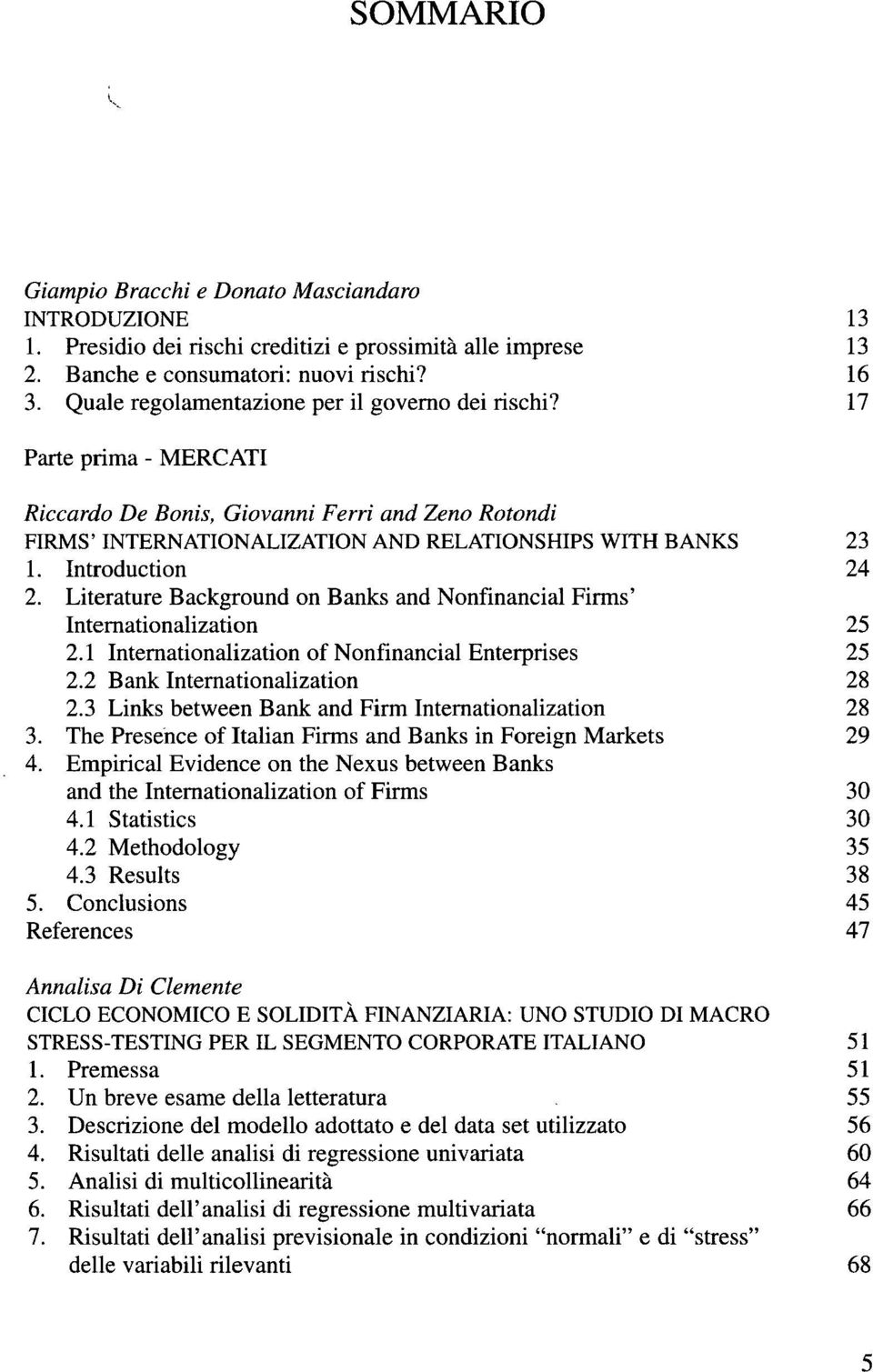 Introduction 24 2. Literature Background on Banks and Nonfinancial Firms' Internationalization 25 2.1 Internationalization of Nonfinancial Enterprises 25 2.2 Bank Internationalization 28 2.