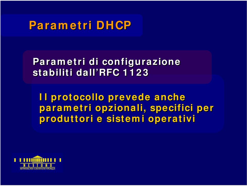 Il protocollo prevede anche parametri