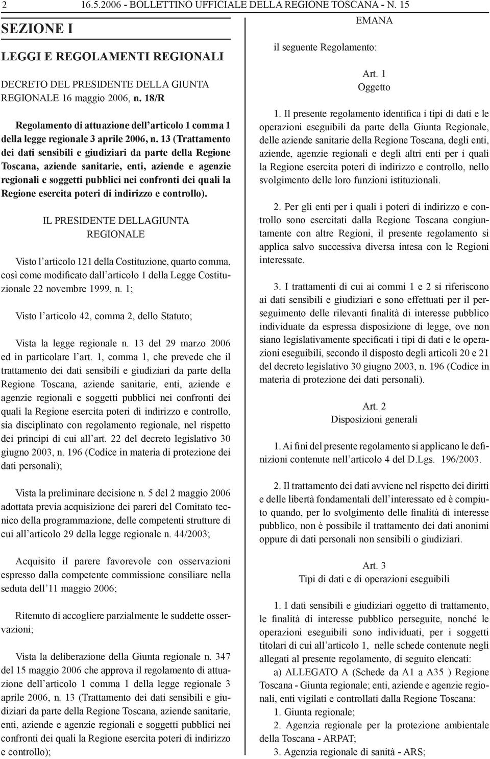 13 (Trattamento dei dati sensibili e giudiziari da parte della Regione Toscana, aziende sanitarie, enti, aziende e agenzie regionali e soggetti pubblici nei confronti dei quali la Regione esercita