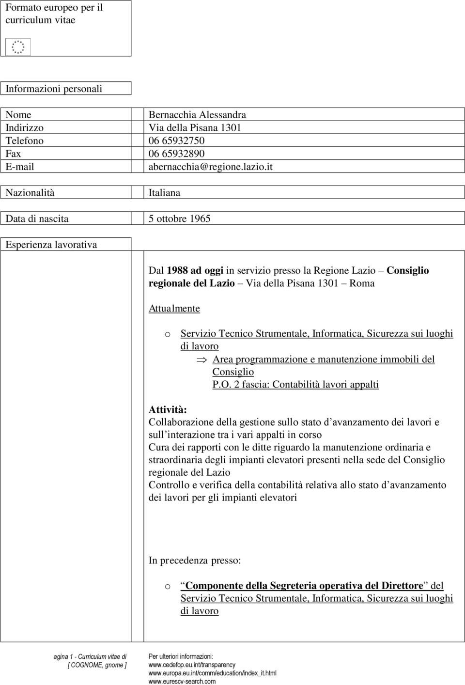 o Servizio Tecnico Strumentale, Informatica, Sicurezza sui luoghi Area programmazione e manutenzione immobili del Consiglio P.O.