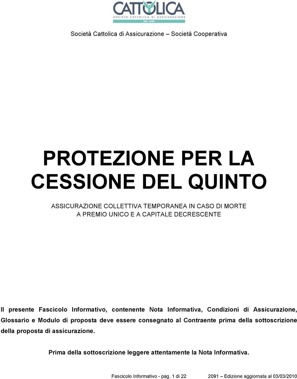 Assicurazione, Glossario e Modulo di proposta deve essere consegnato al Contraente prima della sottoscrizione della proposta di