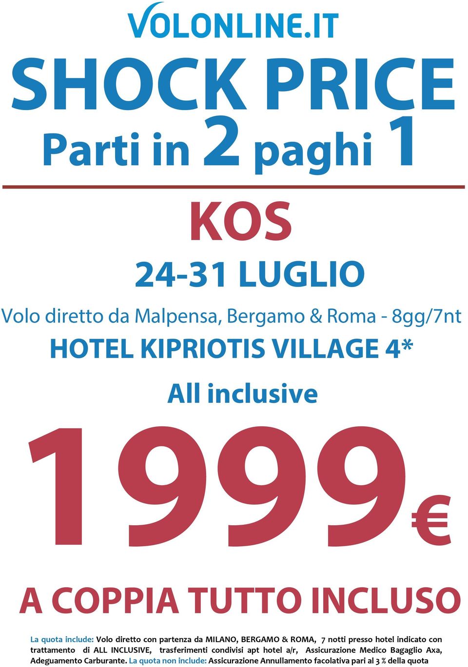 BERGAMO & ROMA, 7 notti presso hotel indicato con trattamento di ALL INCLUSIVE,