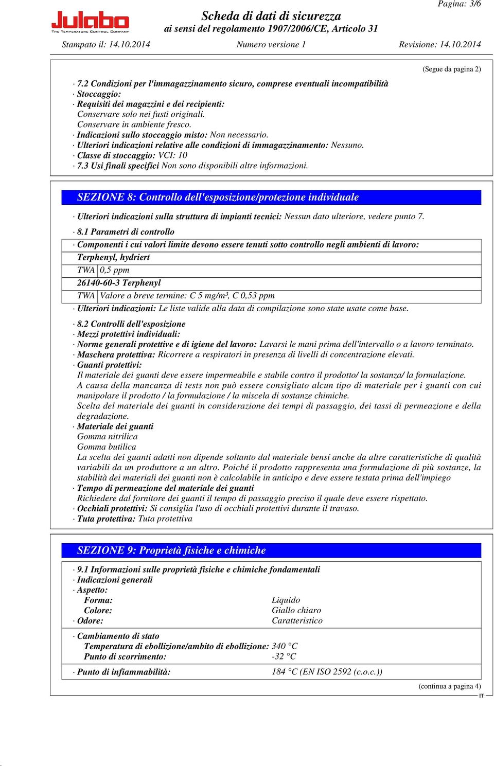 3 Usi finali specifici Non sono disponibili altre informazioni.