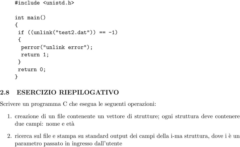 creazione di un file contenente un vettore di strutture; ogni struttura deve contenere due campi: