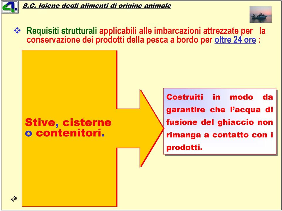 : Stive, cisterne o contenitori.