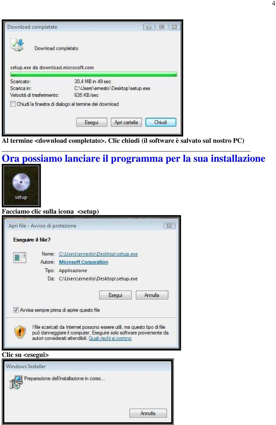 PC) Ora possiamo lanciare il programma per la