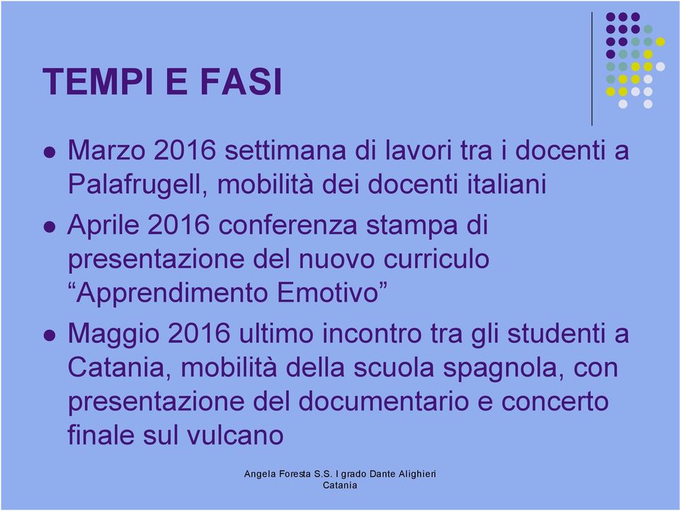 curriculo Apprendimento Emotivo Maggio 2016 ultimo incontro tra gli studenti a,