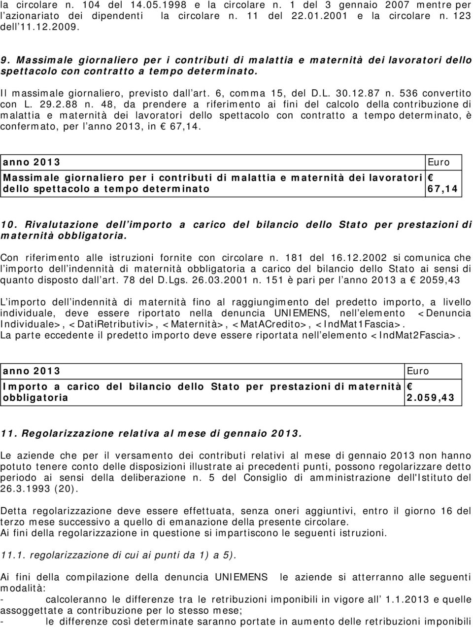 12.87 n. 536 convertito con L. 29.2.88 n.