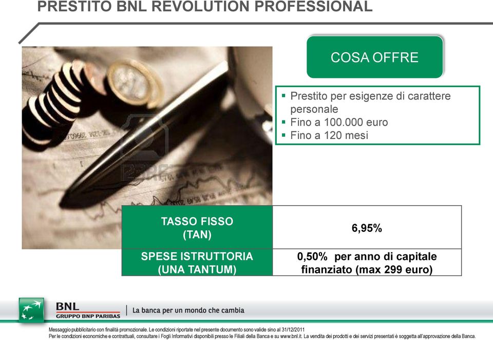 000 euro Fino a 120 mesi TASSO FISSO (TAN) SPESE