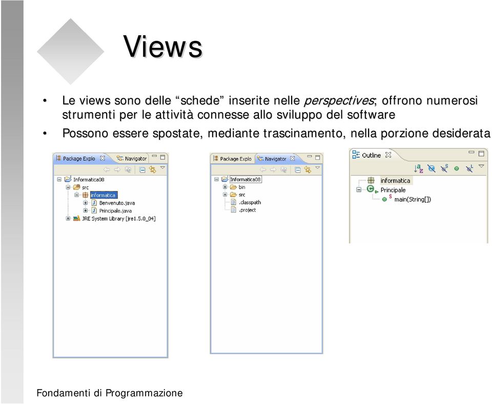 attività connesse allo sviluppo del software Possono