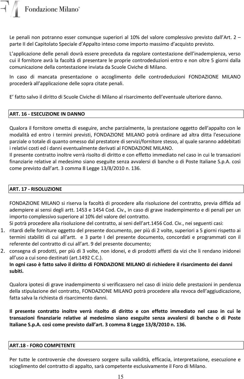 giorni dalla comunicazione della contestazione inviata da Scuole Civiche di Milano.