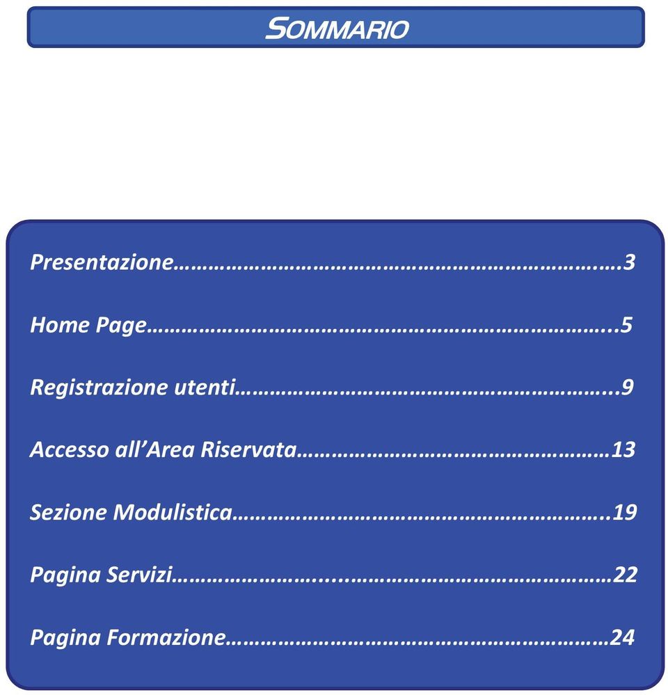 ..9 Accesso all Area Riservata 13