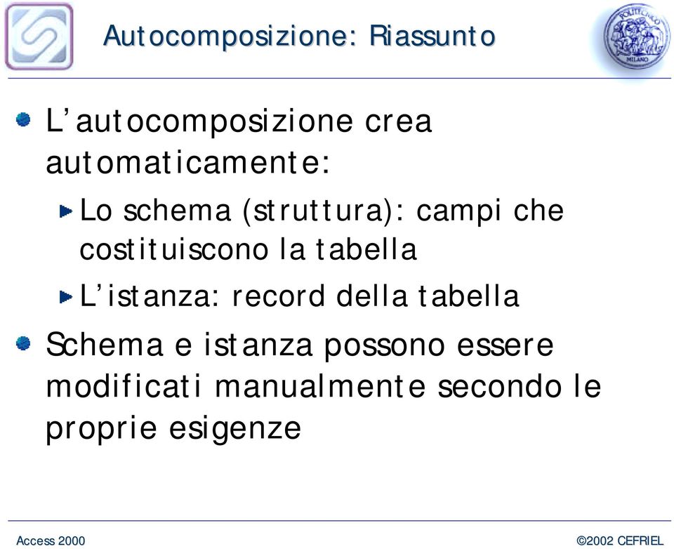 costituiscono la tabella L istanza: record della tabella