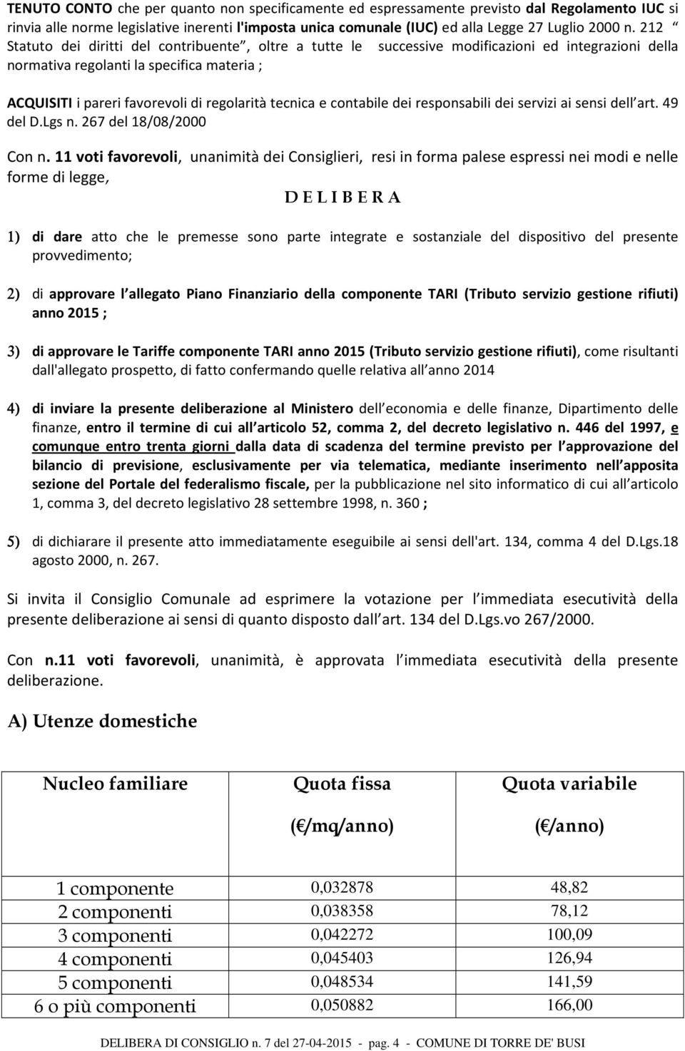 tecnica e contabile dei responsabili dei servizi ai sensi dell art. 49 del D.Lgs n. 267 del 18/08/2000 Con n.