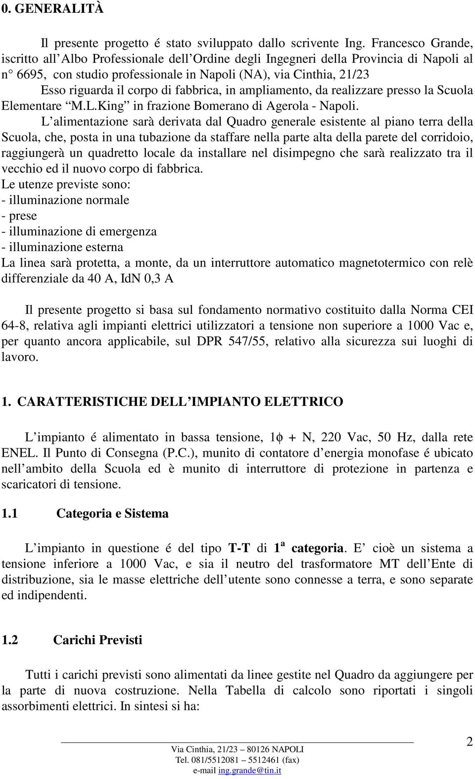 di fabbrica, in ampliamento, da realizzare presso la Scuola Elementare M.L.King in frazione Bomerano di Agerola - Napoli.