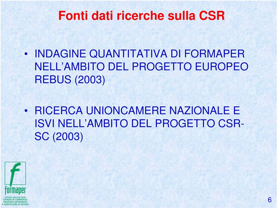 PROGETTO EUROPEO REBUS (2003) RICERCA