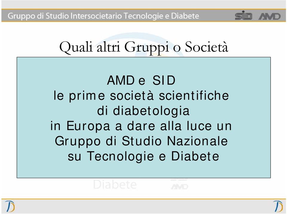 Society AIDIPT (Artificial Insulin Delivery and Islet in Pancreas Europa a