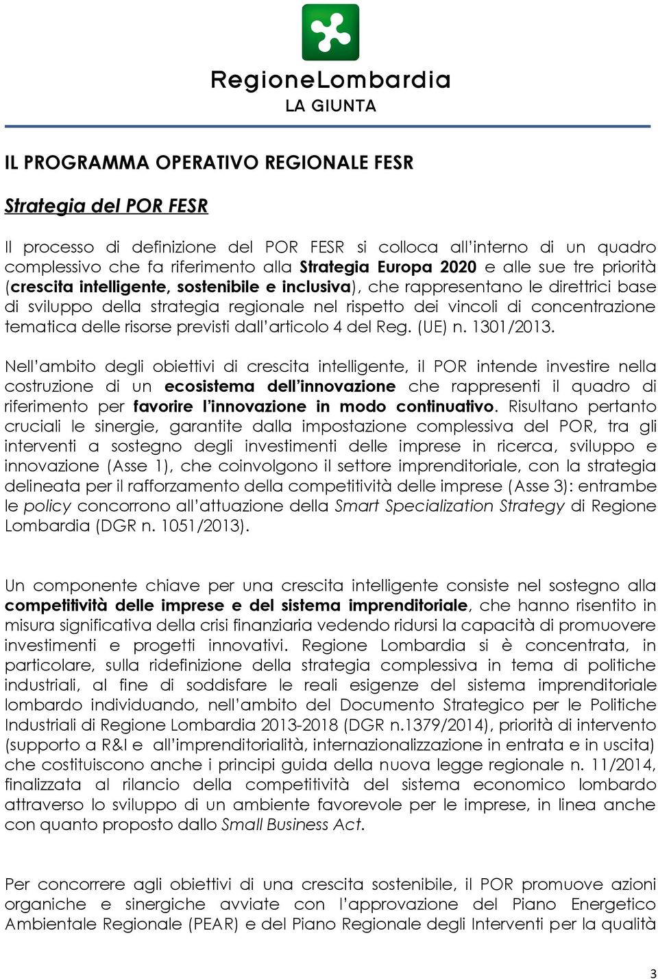 delle risorse previsti dall articolo 4 del Reg. (UE) n. 1301/2013.