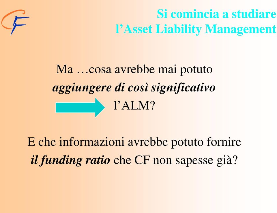 di così significativo l ALM?