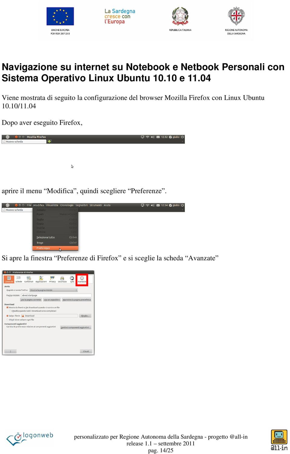 04 Viene mostrata di seguito la configurazione del browser Mozilla Firefox con Linux Ubuntu