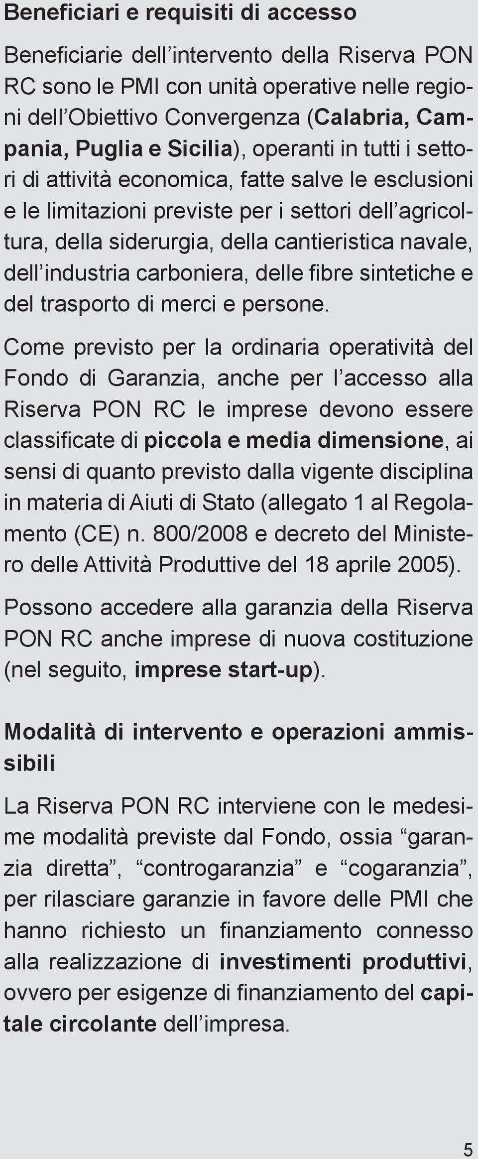 carboniera, delle fibre sintetiche e del trasporto di merci e persone.