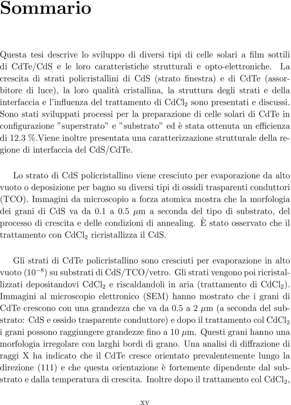 trattamento di CdCl 2 sono presentati e discussi.