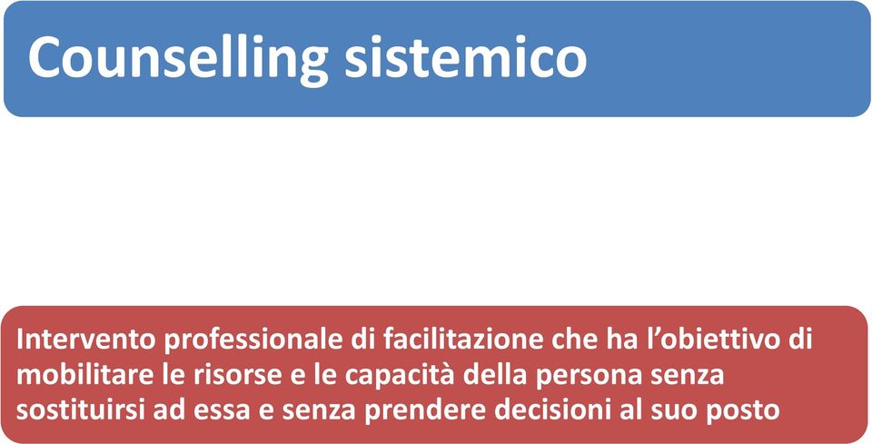 risorse e le capacità della persona senza