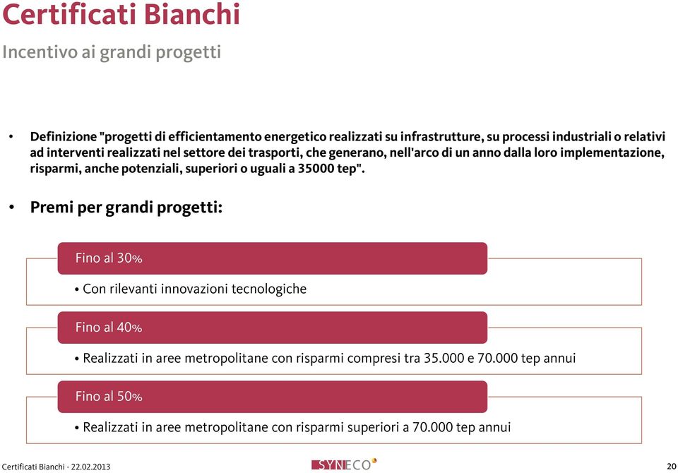 anche potenziali, superiori o uguali a 35000 tep".