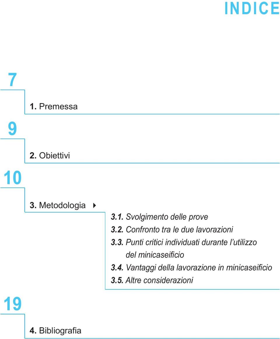 Confronto tra le due lavorazioni 3.