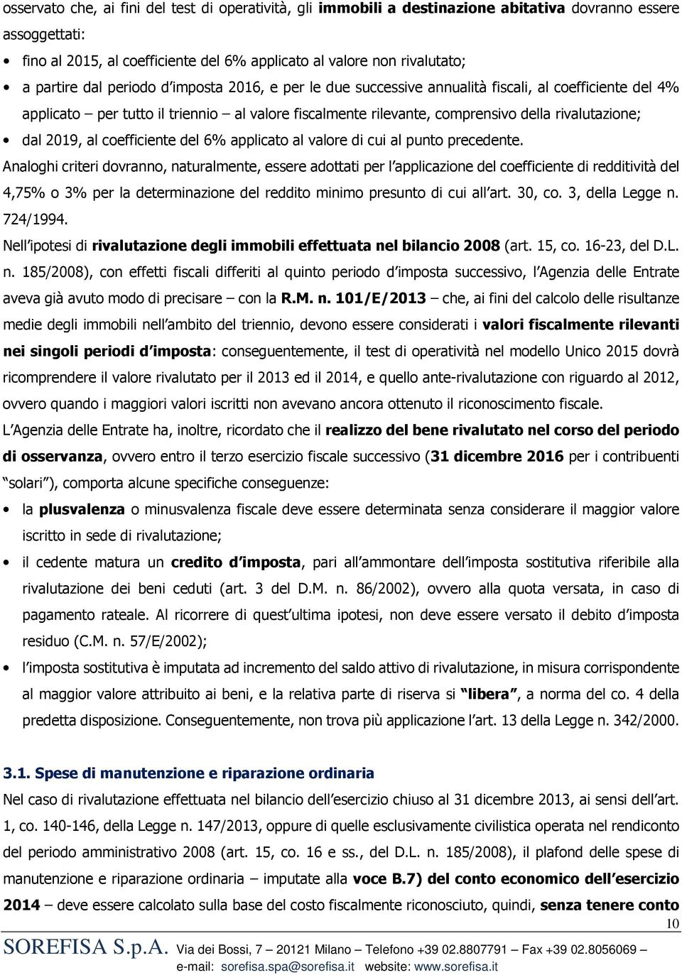 2019, al coefficiente del 6% applicato al valore di cui al punto precedente.