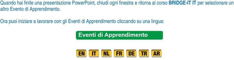 selezionare un altro Evento di Apprendimento.