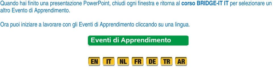 selezionare un altro Evento di Apprendimento.