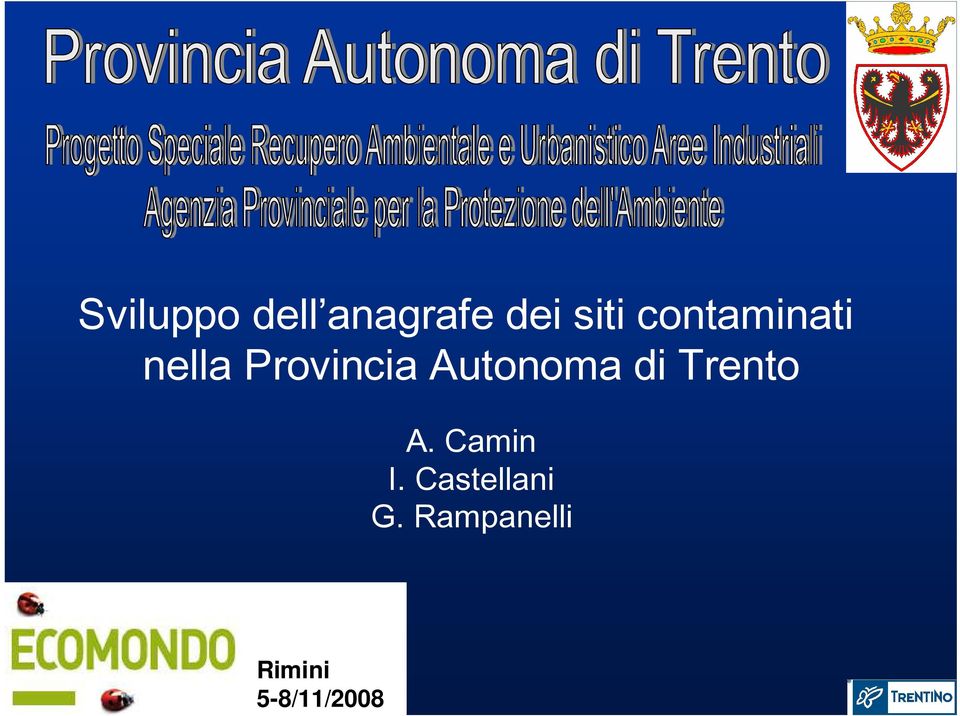 Autonoma di Trento A. Camin I.