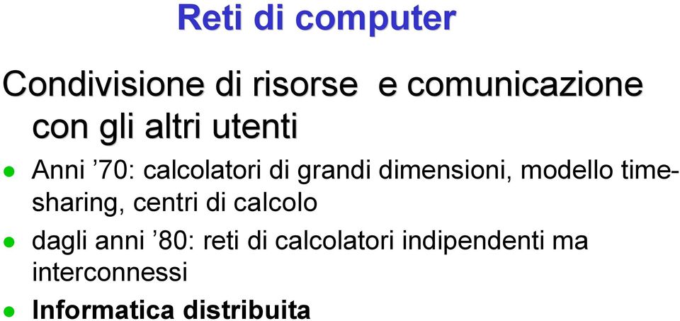 timesharing, centri di calcolo dagli anni 80: reti di