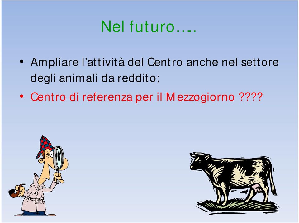 anche nel settore degli animali