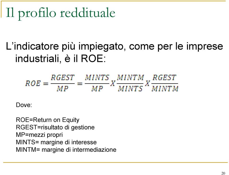 on Equity RGEST=risultato di gestione MP=mezzi propri