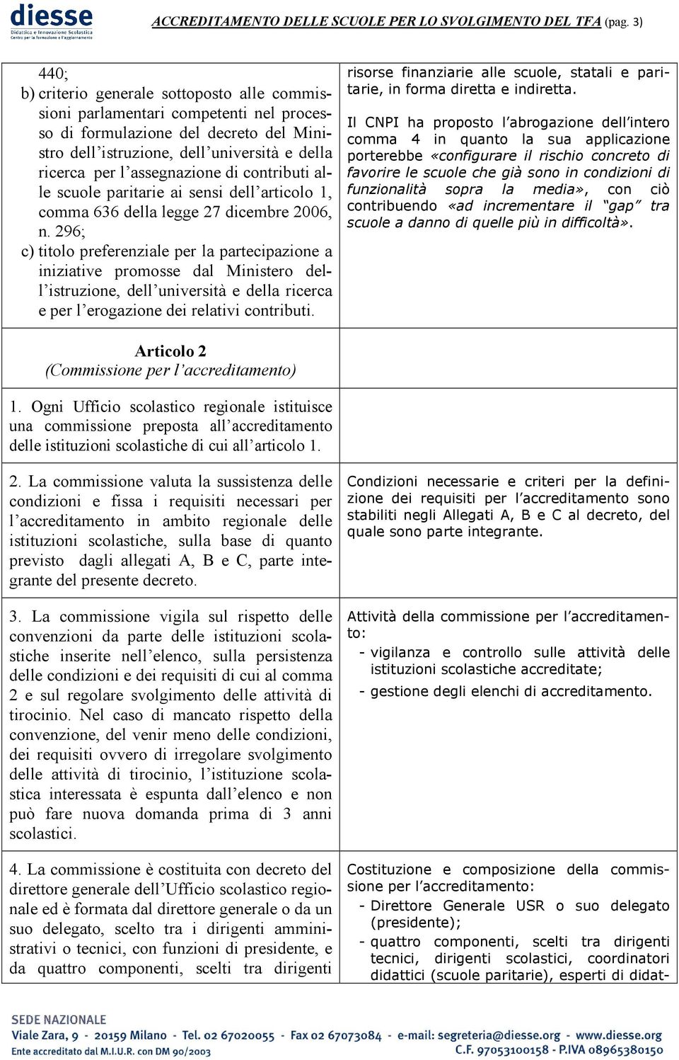 assegnazione di contributi alle scuole paritarie ai sensi dell articolo 1, comma 636 della legge 27 dicembre 2006, n.