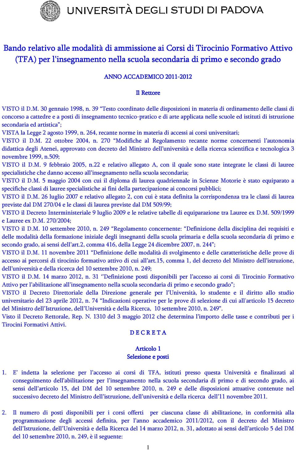 39 Testo coordinato delle disposizioni in materia di ordinamento delle classi di concorso a cattedre e a posti di insegnamento tecnico-pratico e di arte applicata nelle scuole ed istituti di