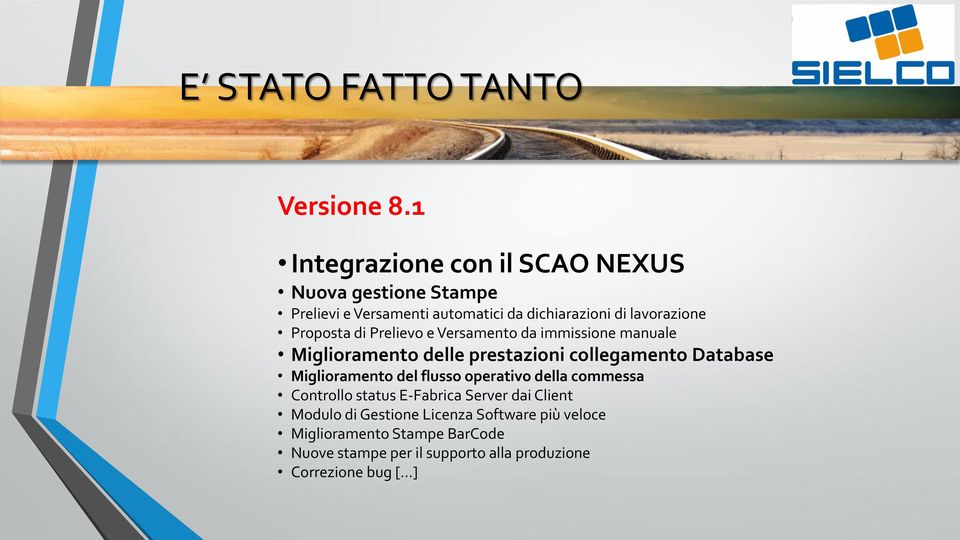 Proposta di Prelievo e Versamento da immissione manuale Miglioramento delle prestazioni collegamento Database Miglioramento