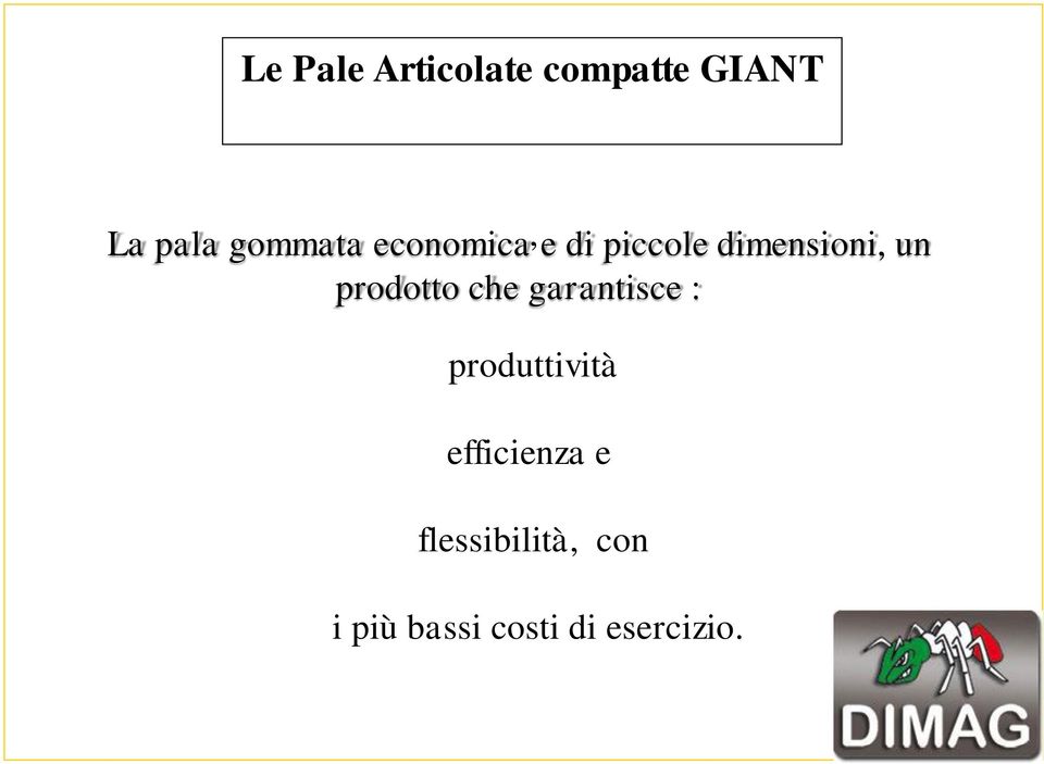 prodotto che garantisce : produttività