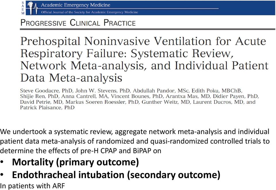 quasi-randomizedtrials to determinethe effectsof pre-h CPAP and BiPAPon