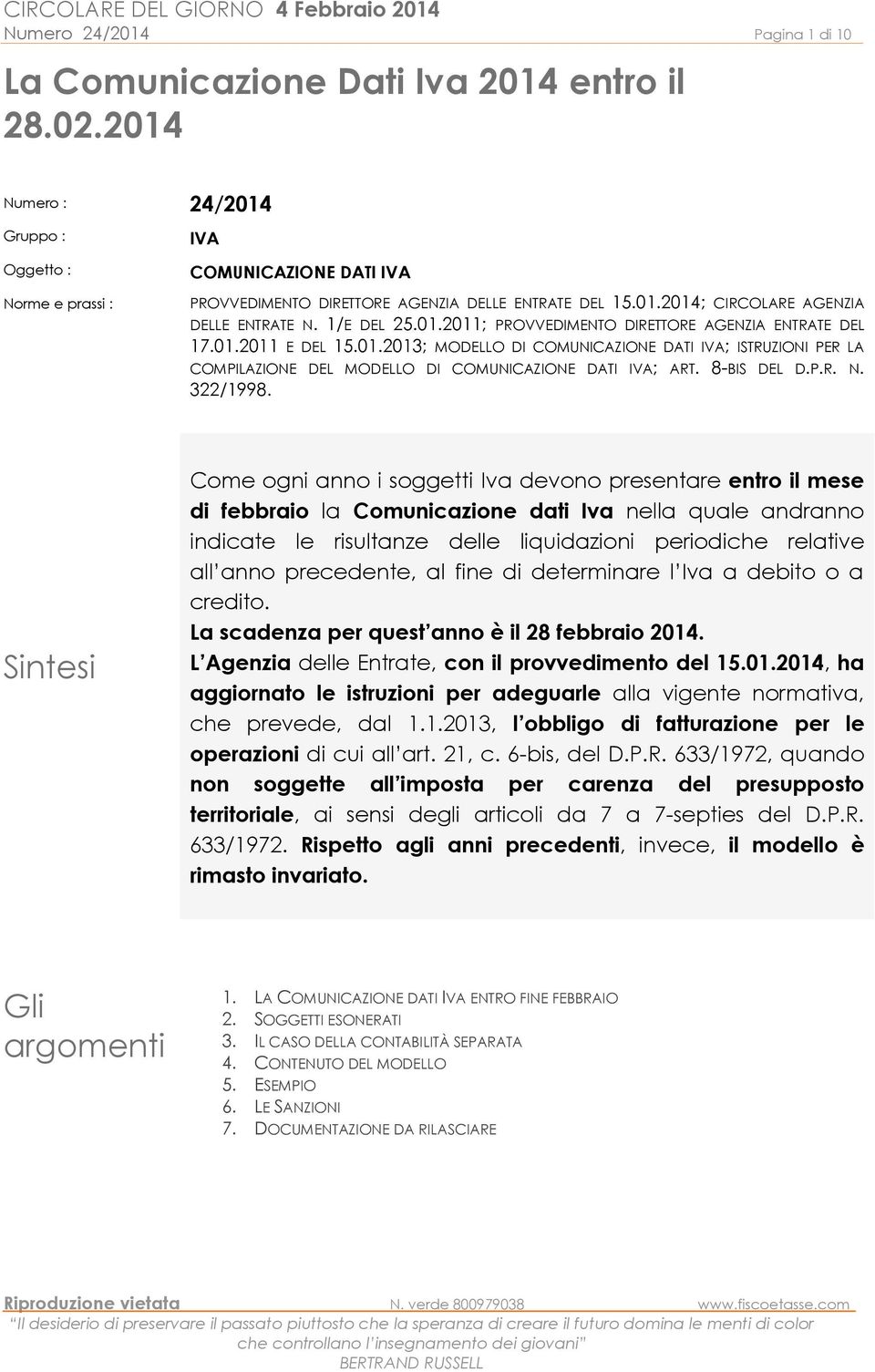 01.2011 E DEL 15.01.2013; MODELLO DI COMUNICAZIONE DATI IVA; ISTRUZIONI PER LA COMPILAZIONE DEL MODELLO DI COMUNICAZIONE DATI IVA; ART. 8-BIS DEL D.P.R. N. 322/1998.