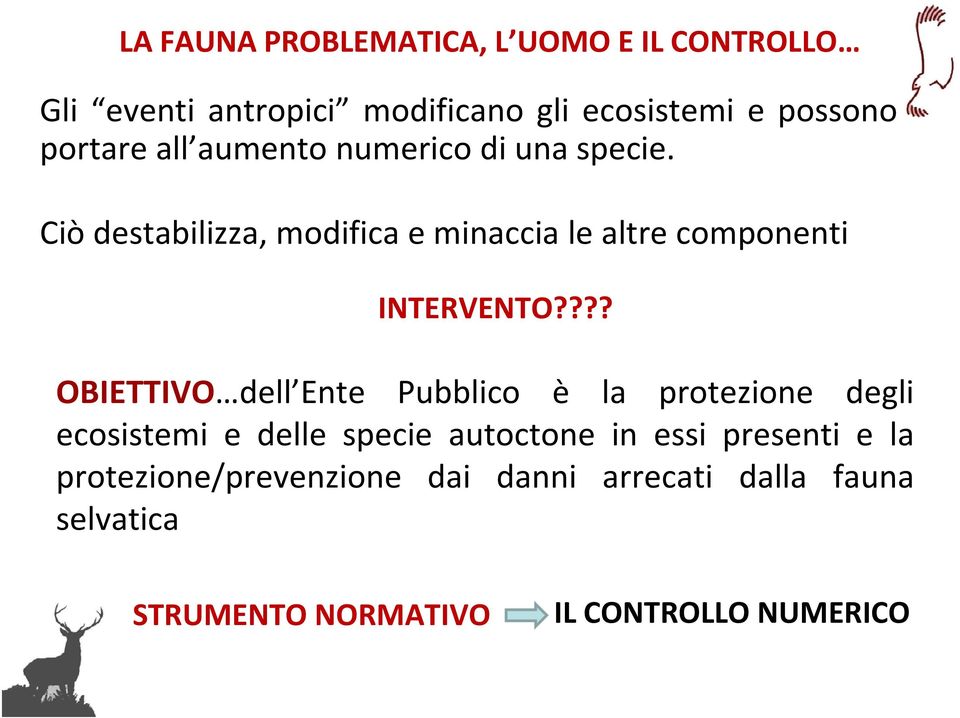 Ciò destabilizza, modifica e minaccia le altre componenti INTERVENTO?