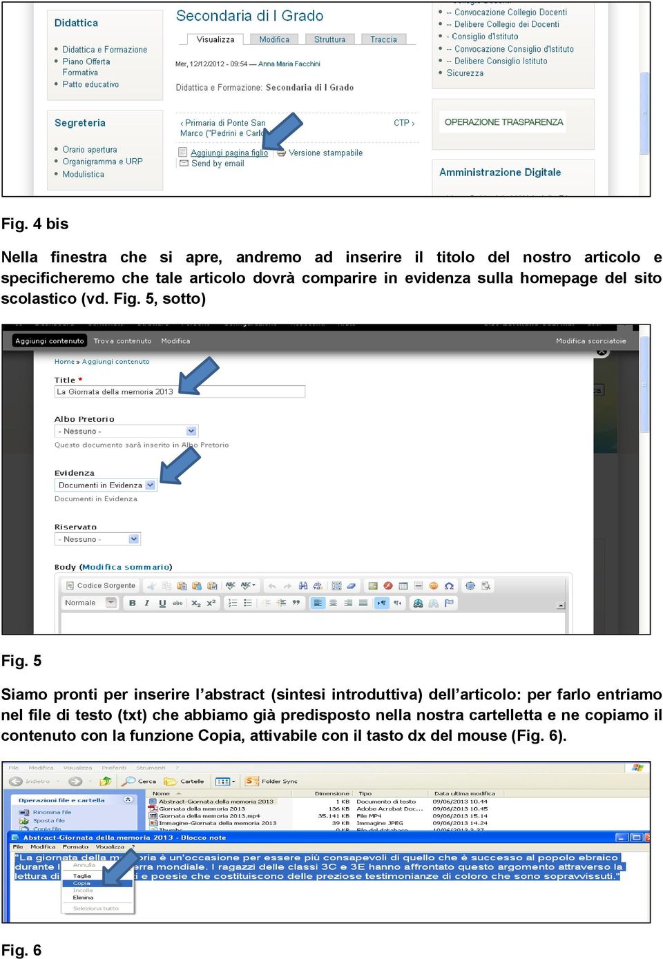 5 Siamo pronti per inserire l abstract (sintesi introduttiva) dell articolo: per farlo entriamo nel file di testo (txt)