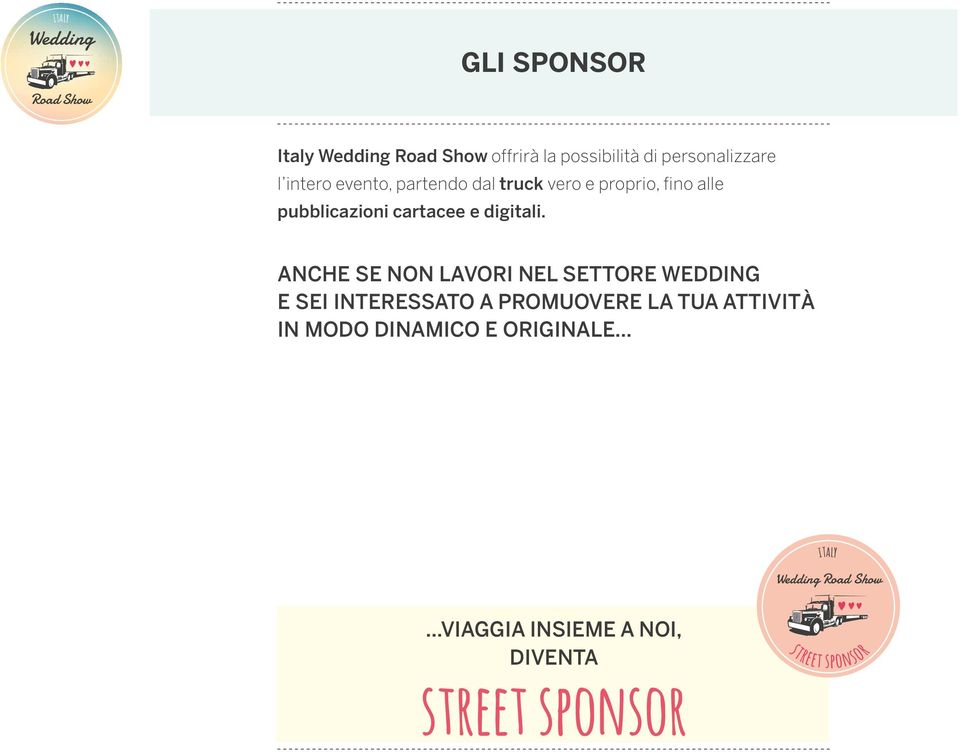 ANCHE SE NON LAVORI NEL SETTORE WEDDING E SEI INTERESSATO A PROMUOVERE LA TUA ATTIVITà