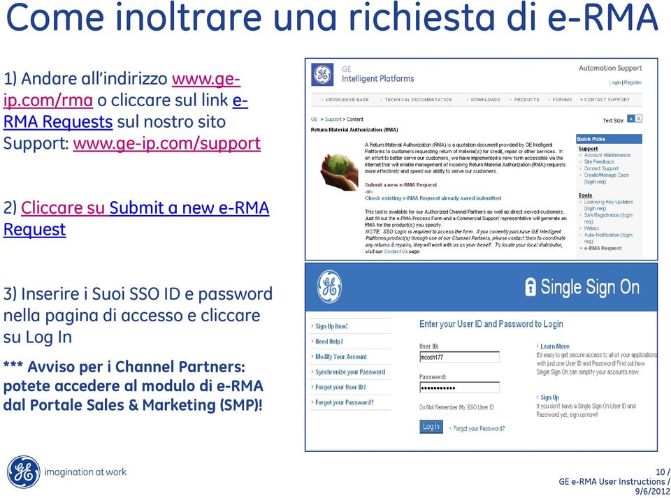 com/support 2) Cliccare su Submit a new e-rma Request 3) Inserire i Suoi SSO ID e password nella