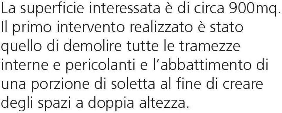 tutte le tramezze interne e pericolanti e l abbattimento